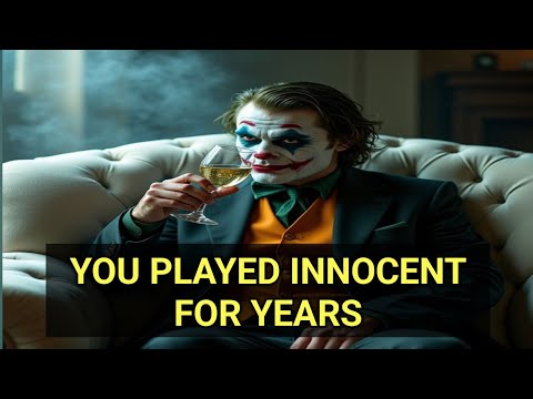YOU PLAYED INNOCENT FOR YEARS | joker motivation videos| dark motivation speech 