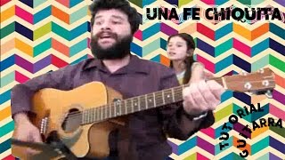 Chords For Ed 45 Si Tengo Una Fe Chiquitita Ver Letra Abajo Canciones Cristianas Para Ninos Guitarra