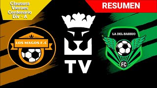 Los Magos FC (3) - (4) La del Barrio FC | Resumen