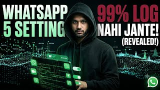 5 WhatsApp Secret Settings 99% of People Don't Know! (2026) screenshot 4