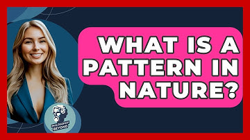 What Is A Pattern In Nature? - Philosophy Beyond
