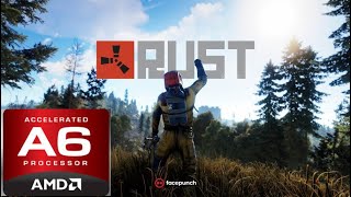 RUST en AMD A6 7470K R5 graphics