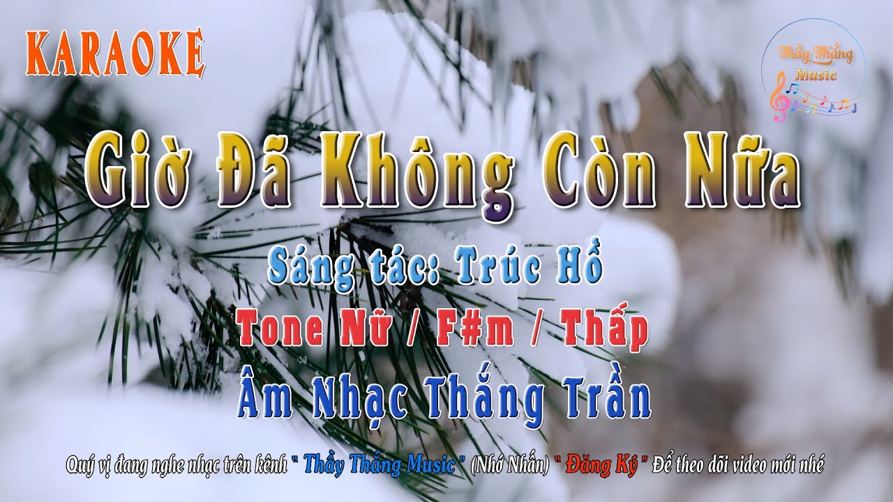 Giờ Đã Không Còn Nữa - Tone Nữ - F#m - Thấp