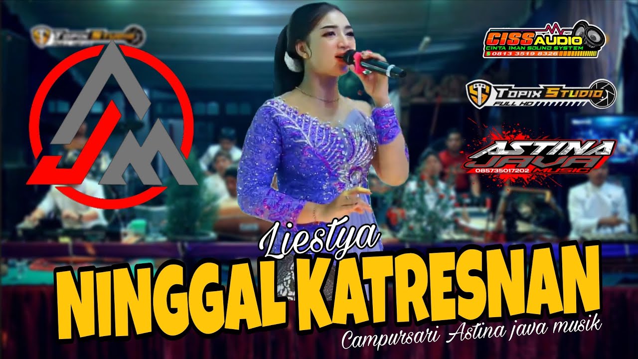 Liestya - Ninggal katresnan - Astina java musik ( Topik studio & Ciss audio) 