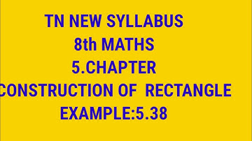 TN samacheer 8th STD maths example 5.38 geometry rectangle construction new syllabus 2020 -21