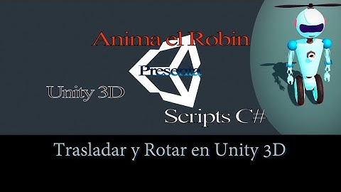 Movimiento Trasladar y Rotar Objetos en unity 3D  Translate and Rotate in Unity 3D