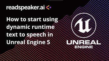 How to Start Using Dynamic Runtime TTS in Unreal Engine 5 by ReadSpeaker.AI