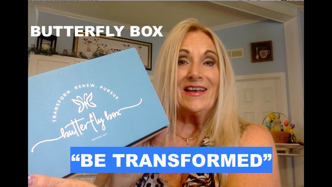 BUTTERFLY BOX / "BE TRANSFORMED" / CHRISTIAN SUBSCRIPTION BOX...Check it's message out! YouTube