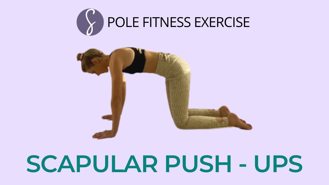 Pole Fitness Exercise: Scapular Push Ups - YouTube