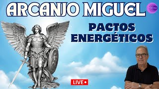 ARCANJO MIGUEL | Pactos Energéticos | Augusto Pereira