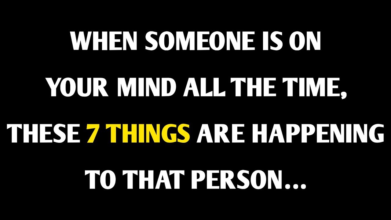 When Someone Is On Your Mind All The Time, These 7 Things Are Happening To That Person