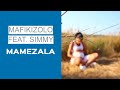 Mafikizolo - Mamezala ft. Simmy