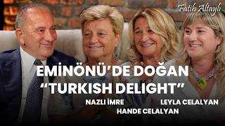 Fatih Altaylı ile Pazar Sohbeti: Türkiye'nin en eski markası: Hacı Bekir