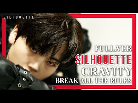 [SILHOUETTE] 크래비티(Cravity)  'Break All The Rules' Full.ver