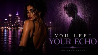YOU LEFT YOUR ECHO 🌙 | Dark R&B x Trap Soul | Emotional Midnight Vibes