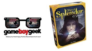 Splendor: Cities of Splendor Review with the Game Boy Geek