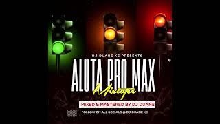 TRENDING ALUTA PROMAX MIXTAPE DEEJAY DUANE KE