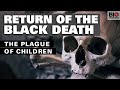 The Return of the Black Death: The Plague of Children