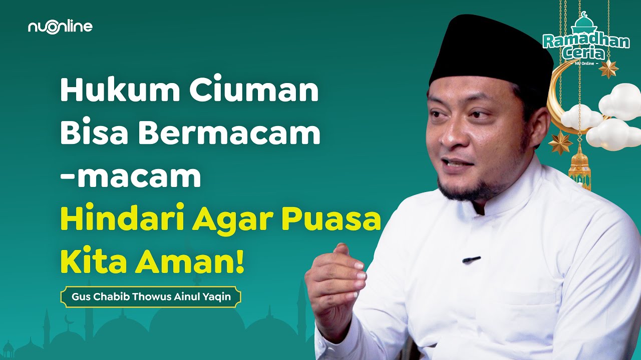 Berciuman saat Puasa, Apakah Membatalkan Puasa? | Gus Thowus | Spesial Ramadhan 2023