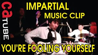 iMPARTiAL You're Fooling Yourself Music Clip