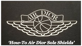 HOW-TO AIR DIOR Sole Shields with Reshoevn8r! | Sneaker Review