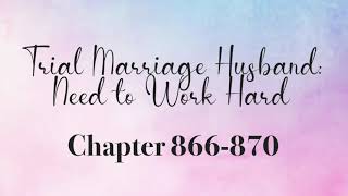 Download Lagu Trial Marriage Husband: Need to Work Hard Chapters: 866-870 MP3