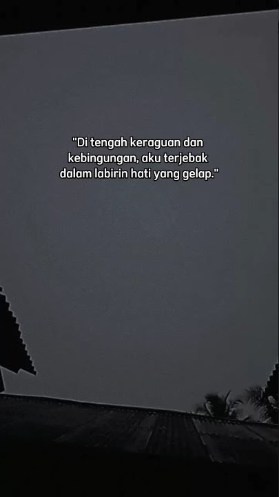 kata kata galau | story wa terjebak di labirin hati #shortsvideo #storywa