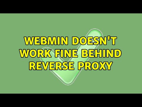 Webmin doesn't work fine behind reverse proxy (3 Solutions!!)