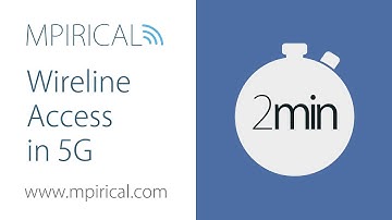 Wireline Access in 5G - 5G Wired Telecoms Technology Training