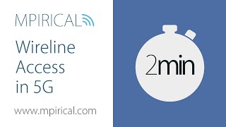 Wireline Access in 5G - 5G Wired Telecoms Technology Training