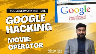 google hacking movie operator | google dorks | ethical hacking course