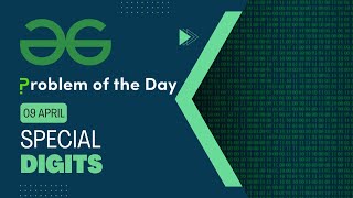 Special Digits | 09 April POTD | C++ | Geeks for Geeks Problem of the Day