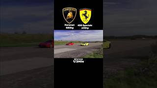 Dragrace Lamborghini Huracan vs Ferrari 458 #shorts
