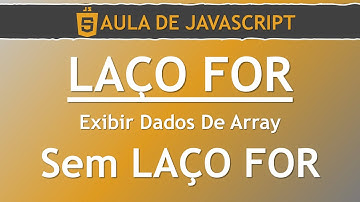 JavaScript - LAÇO FOR - Como Exibir Dados De Um Array (Sem LAÇO FOR) | Seja Coder