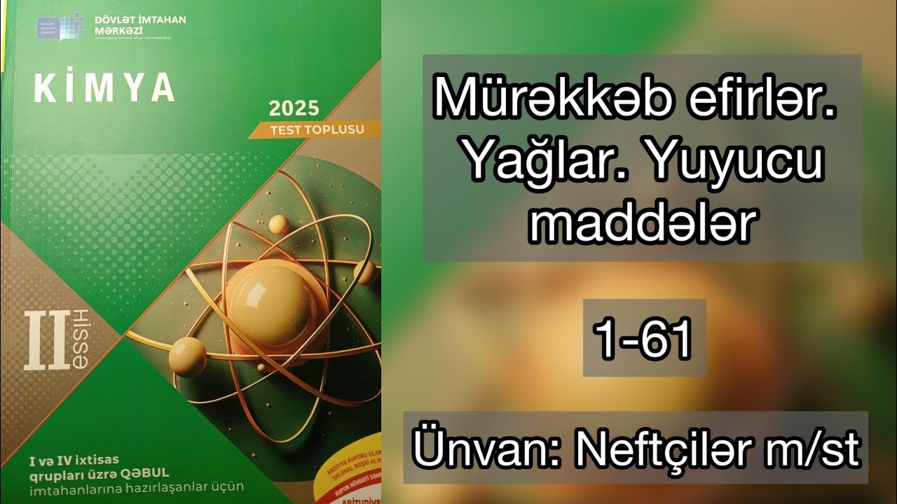 Mürəkkəb efirlər | Yağlar | Yuyucu vasitələr | 1-61 | 2025 DİM toplu II hissə 