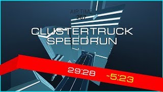Clustertruck Speedrun (Any% 29:28)