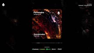 Partenaire - Dawnbreaker (Original Mix) [SUZA005]