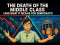 Why the Middle Class Can’t Live Well Anymore – The Decline of Democracy Explained