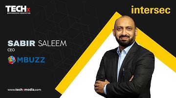 MBUZZ Technologies: AI-Driven Surveillance with CP Plus & More | Sabir Saleem Interview