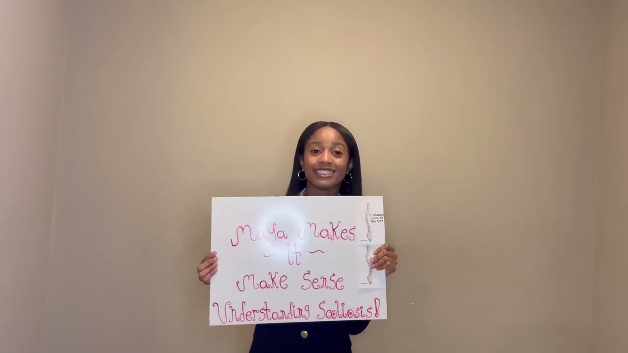 Maya Makes it Make Sense (Understanding Scoliosis) 