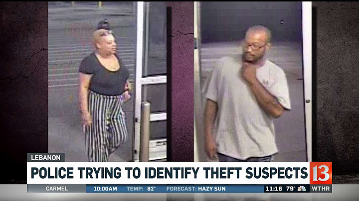 Lebanon Police Trying to Identify Theft Suspects