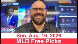 MLB Picks 8-16-26 Sunday Major League Baseball Sports Betting Predictions - Vegas Lines Odds