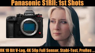 Panasonic LUMIX S1RII: 8.1K 10 Bit V-Log, Stabilisation, Skintones, Slowmotion, internal ProRes HQ
