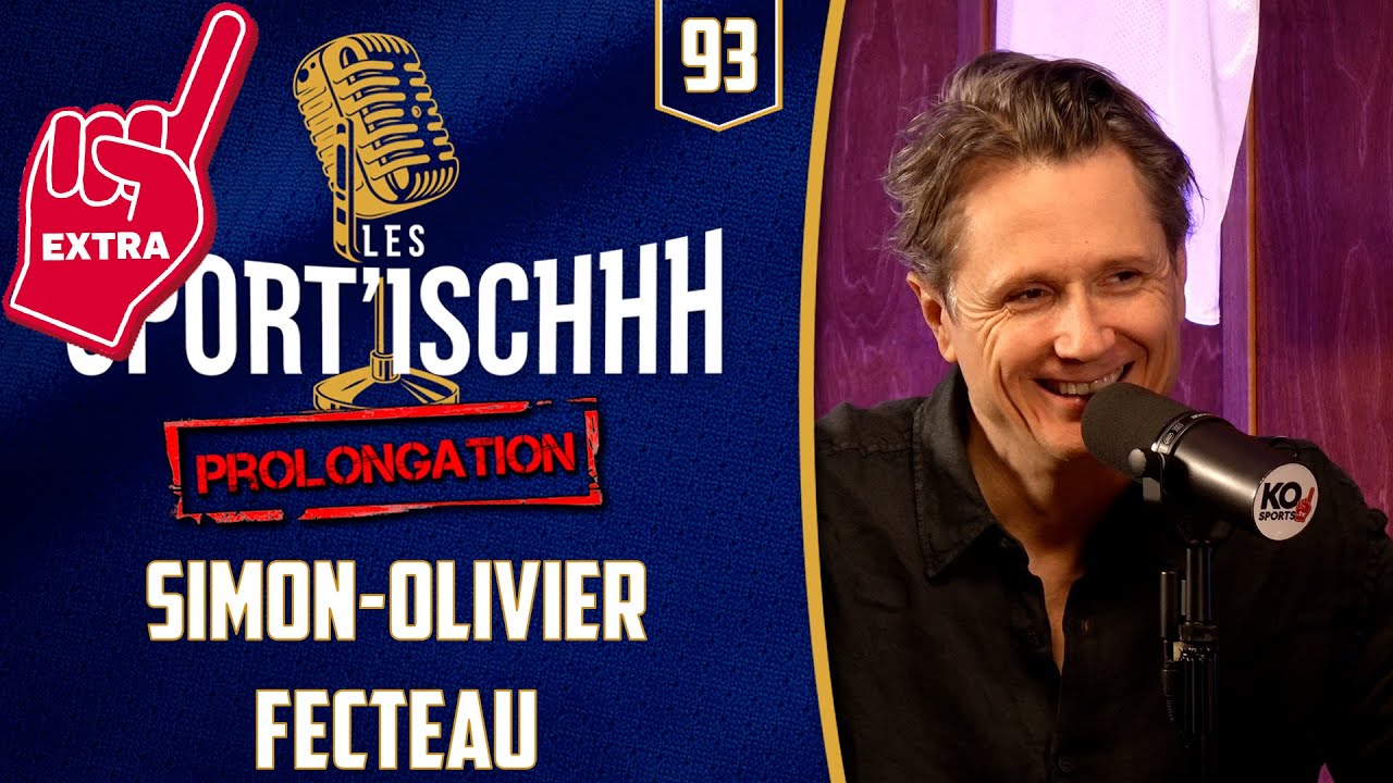 La prolongation des Sport'ischhh - EP 93 - Simon Olivier Fecteau