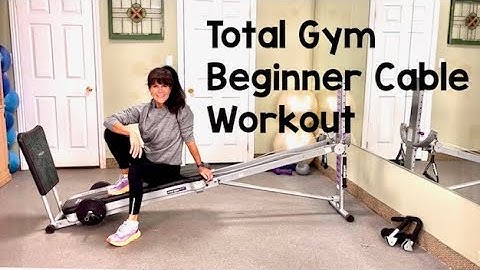 Total Gym Beginner Cable Workout - introduction