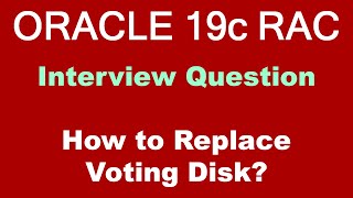 Oracle RAC Interview Question - Replace Voting Disk