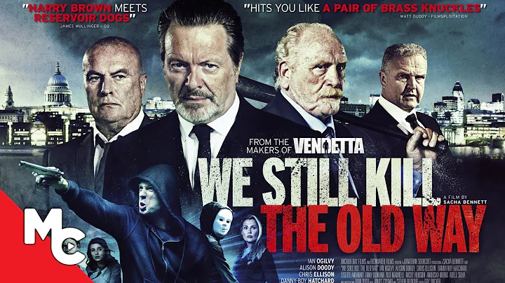 We Still Kill The Old Way | Full Movie | Action Cr...