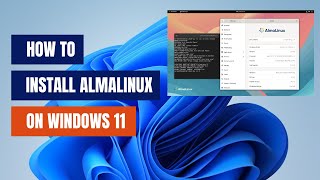 One Command Brings AlmaLinux to Windows 11 Instantly!