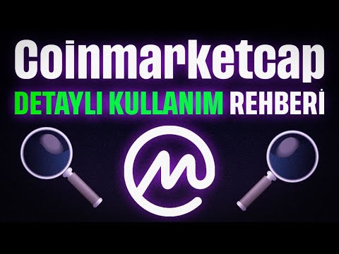 CoinMarketCap Nasıl Kullanılır? DETAYLI KULLANIM REHBERİ