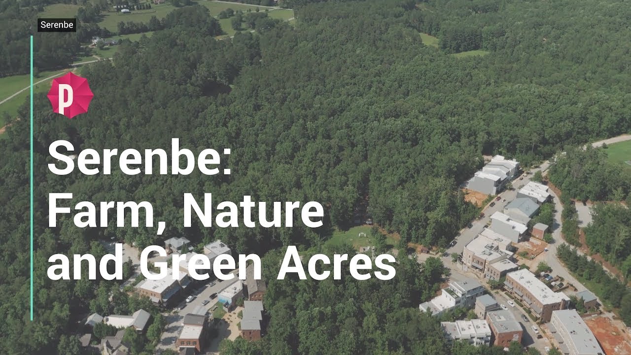 Serenbe Farm, Nature and Green Acres YouTube